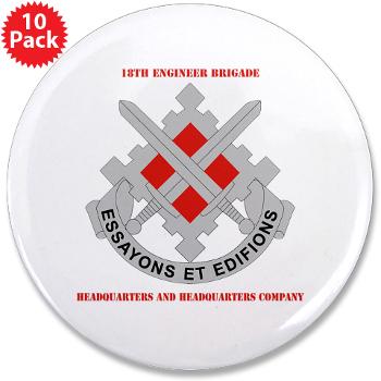 HHC18EB - M01 - 01 - HHC - 18th Engineer Brigade with Text 3.5" Button (10 pack) - Click Image to Close