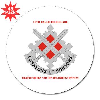 HHC18EB - M01 - 01 - HHC - 18th Engineer Brigade with Text 3" Lapel Sticker (48 pk)
