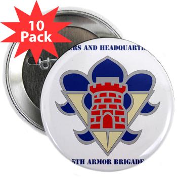 HHC5AB - M01 - 01 - HHC - 5th Armor Brigade with Text - 2.25" Button (10 pack)