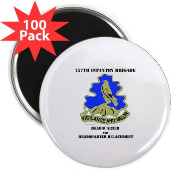 HQHHD157IB - M01 - 01 - HQ and HHD - 157th Infantry Brigade with Text 2.25" Magnet (100 pack)