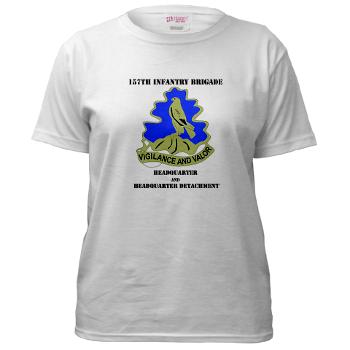 HQHHD157IB - A01 - 04 - HQ and HHD - 157th Infantry Brigade with Text Women's T-Shirt - Click Image to Close