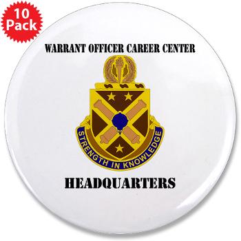HWOCC - M01 - 01 - DUI - Warrant Officer Career Center - Headquarters with Text - 3.5" Button (10 pack)