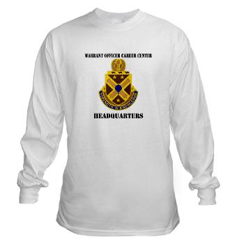 HWOCC - A01 - 03 - DUI - Warrant Officer Career Center - Headquarters with Text - Long Sleeve T-Shirt
