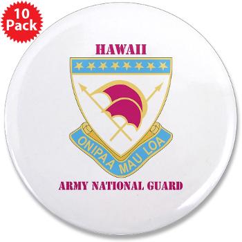 HawaiiARNG - M01 - 01 - DUI - Hawaii Army National Guard with Text - 3.5" Button (10 pack)