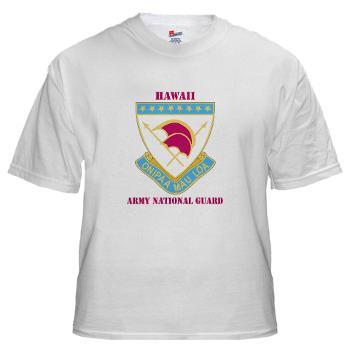 HawaiiARNG - A01 - 04 - DUI - Hawaii Army National Guard with Text - White T-Shirt