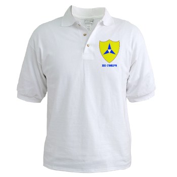 IIICorps - A01 - 04 - DUI - III Corps with text - Golf Shirt - Click Image to Close