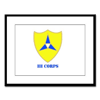 IIICorps - M01 - 02 - DUI - III Corps with text - Large Framed Print