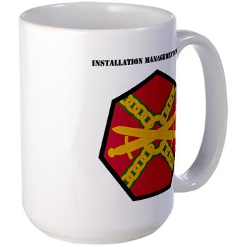 IMCOM - M01 - 03 - SSI - Installation Management Command with Text - Large Mug - Click Image to Close