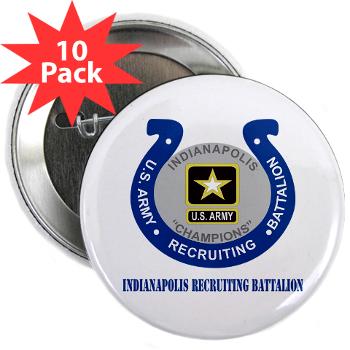 IRB - M01 - 01 - DUI - Indianapolis Recruiting Battalion with Text - 2.25" Button (10 pack) - Click Image to Close