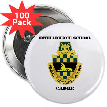 ISC - M01 - 01 - DUI - Intelligence School Cadre with Text - 2.25" Button (100 pack)