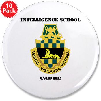ISC - M01 - 01 - DUI - Intelligence School Cadre with Text - 3.5" Button (10 pack) - Click Image to Close