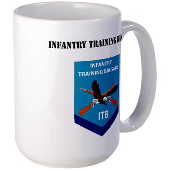 ITB - M01 - 03 - DUI - Infantry Training Brigade with Text - Large Mug