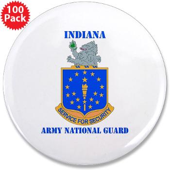 IndianaARNG - M01 - 01 - DUI - Indiana Army National Guard with text - 3.5" Button (100 pack)