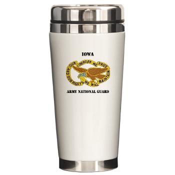 IowaARNG - M01 - 03 - DUI - IOWA Army National Guard with Text - Ceramic Travel Mug - Click Image to Close