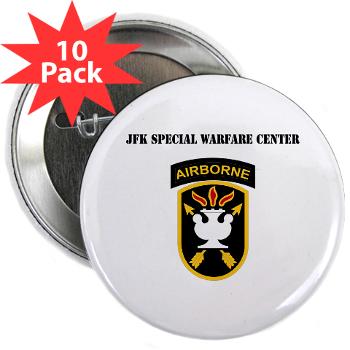 JFKSWC - M01 - 01 - SSI - JFK Special Warfare Center with Text - 2.25" Button (10 pack) - Click Image to Close