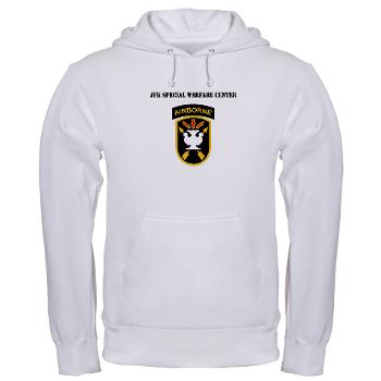 JFKSWC - A01 - 03 - SSI - JFK Special Warfare Center with Text - Hooded Sweatshirt - Click Image to Close