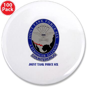 JTFS - M01 - 01 - Joint Task Force Six with Text - 3.5" Button (100 pack)