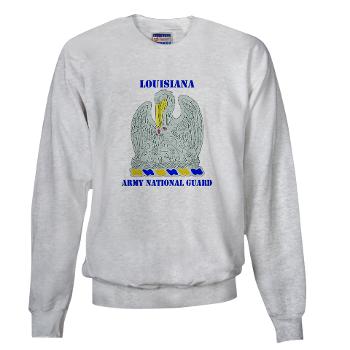 LAARNG - A01 - 03 - DUI - Lousiana Army National Guard with Text - Sweatshirt - Click Image to Close