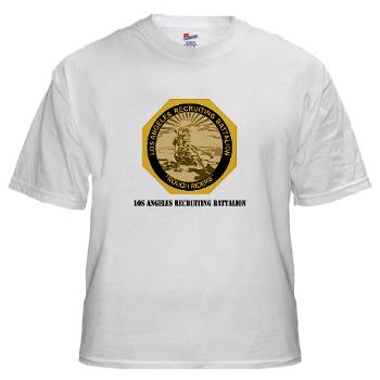 LARB - A01 - 04 - DUI - Los Angeles Recruiting Bn with Text - White T-Shirt - Click Image to Close