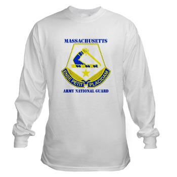 MAARNG - A01 - 03 - DUI - MASSACHUSETTS ARMY NATIONAL GUARD WITH TEXT - Long Sleeve T-Shirt
