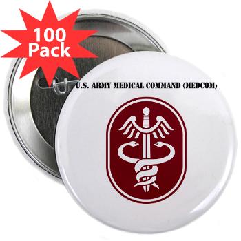 MEDCOM - M01 - 01 - SSI - U.S. Army Medical Command (MEDCOM) with Text - 2.25" Button (100 pack) - Click Image to Close