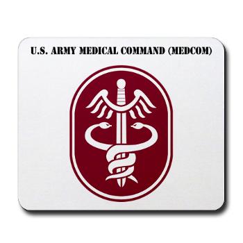 MEDCOM - M01 - 03 - SSI - U.S. Army Medical Command (MEDCOM) with Text - Mousepad - Click Image to Close