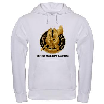 MEDRB - A01 - 03 - DUI - Medical Recruiting Battalion with Text - Hooded Sweatshirt - Click Image to Close
