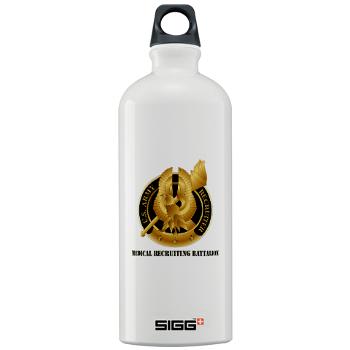 MEDRB - M01 - 03 - DUI - Medical Recruiting Battalion with Text - Sigg Water Bottle 1.0L - Click Image to Close