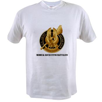 MEDRB - A01 - 04 - DUI - Medical Recruiting Battalion with Text - Value T-shirt