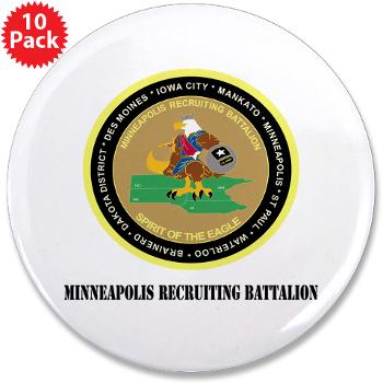 MINNEAPOLIS - M01 - 01 - DUI - Minneapolis Recruiting Bn with text - 3.5" Button (10 pack)
