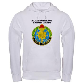 MIRC - A01 - 03 - DUI - Military Intelligence Readiness Command with text - Hooded Sweatshirt - Click Image to Close