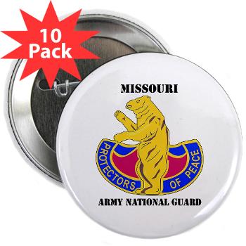 MOARNG - M01 - 01 - DUI - MISSOURI ARMY NATIONAL GUARD WITH TEXT - 2.25" Button (10 pack)
