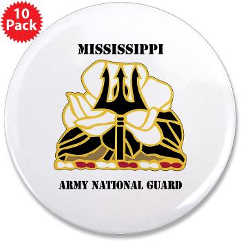 MSARNG - M01 - 01 - DUI - Mississippi Army National Guard with Text - 3.5" Button (10 pack)