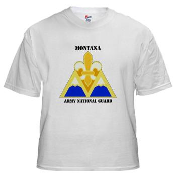 MTARNG - A01 - 04 - DUI - Montana Army National Guard with Text - White T-Shirt - Click Image to Close