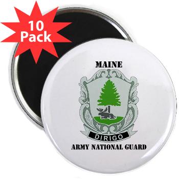 MaineARNG - M01 - 01 - DUI - Maine Army National Guard with Text - 2.25" Magnet (10 pack) - Click Image to Close