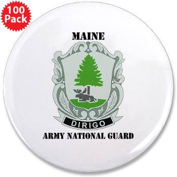 MaineARNG - M01 - 01 - DUI - Maine Army National Guard with Text - 3.5" Button (100 pack)