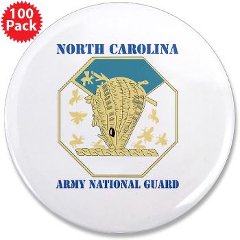 NCARNG - M01 - 01 - DUI - North Carolina Army National Guard with text - 3.5" Button (100 pack)