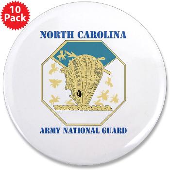 NCARNG - M01 - 01 - DUI - North Carolina Army National Guard with text - 3.5" Button (10 pack)