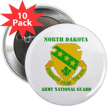 NDARNG - M01 - 01 - DUI - North Dakota Nationl Guard With Text - 2.25" Button (10 pack)