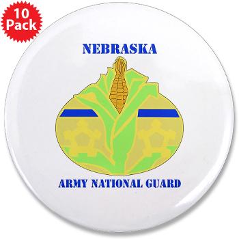 NEARNG - M01 - 01 - DUI - Nebraska Army National Guard with Text 3.5" Button (10 pack) - Click Image to Close