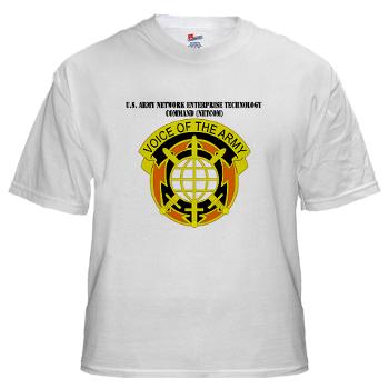 NETCOM - A01 - 04 - DUI - U.S. Army Network Enterprise Technology Command (NETCOM) with Text - White t-Shirt