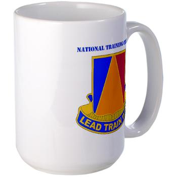NTC - M01 - 03 - DUI - National Training Center (NTC) with Text - Large Mug