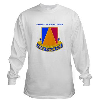 NTC - A01 - 03 - DUI - National Training Center (NTC) with Text - Long Sleeve T-Shirt