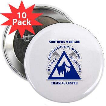 NWTC - M01 - 01 - Northern Warfare Training Center (NWTC) with Text - 2.25" Button (10 pack)