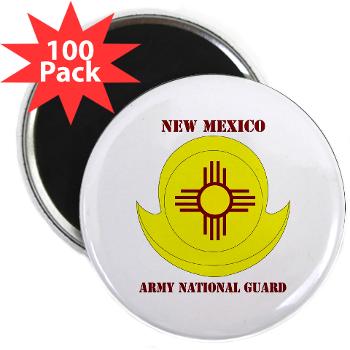 NewMexicoARNG - M01 - 01 - DUI - New Mexico Army National Guard with text 2.25" Magnet (100 pack)