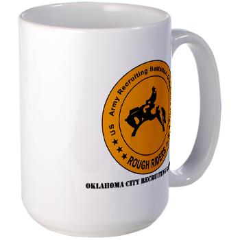 OCRB - M01 - 03 - DUI - Oklahoma City Recruiting Bn with Text - Large Mug - Click Image to Close