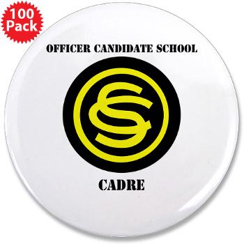 OCSC - M01 - 01 - DUI - Officer Candidate School - Cadre with Text 3.5" Button (100 pack)