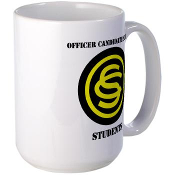 OCSS - M01 - 03 - DUI - Officer Candidate School - Students with Text Large Mug