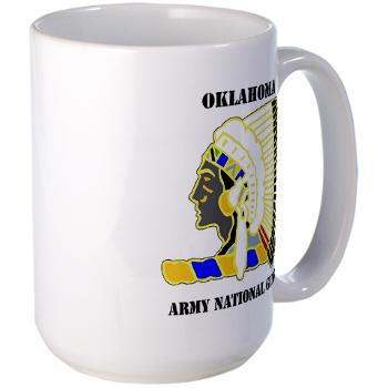 OKLAHOMAARNG - M01 - 03 - DUI - Oklahoma Army National Guard with text - Large Mug