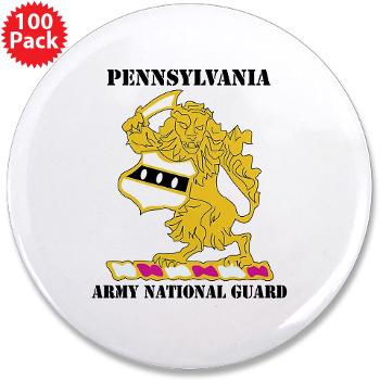 PENNSYLVANIAARNG - M01 - 01 - DUI - Pennsylvania Army National Guard with text - 3.5" Button (100 pack)